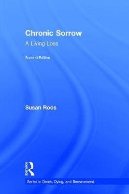 Chronic Sorrow: A Living Loss Opracowanie zbiorowe