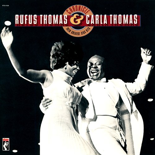 Chronicle: Their Greatest Stax Hits Carla Thomas, Rufus Thomas