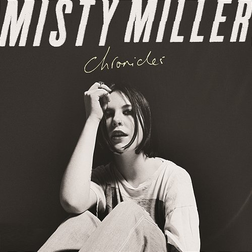 Chronicles - EP Misty Miller