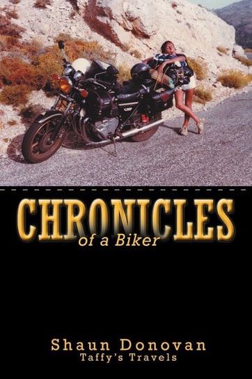 Chronicles of a Biker Donovan Shaun