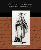 Chronicles of England Scotland and Ireland Holinshed Raphael