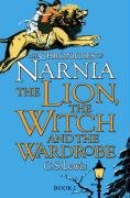 Chronicles of Narnia 2. The Lion, the Witch and the Wardrobe Lewis Clive Staples