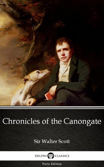 Chronicles of the Canongate by Sir Walter Scott (Illustrated) Scott Sir Walter