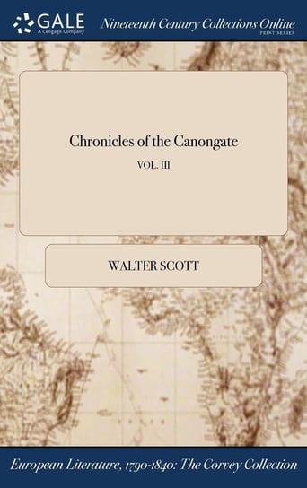 Chronicles of the Canongate; VOL. III Scott Walter
