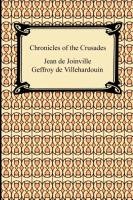 Chronicles of the Crusades Jean de Joinville