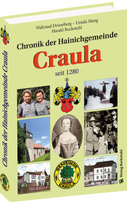 Chronik der Hainichgemeinde Craula seit 1280 Rockstuhl
