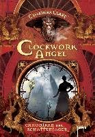 Chroniken der Schattenjäger 01. Clockwork Angel Clare Cassandra