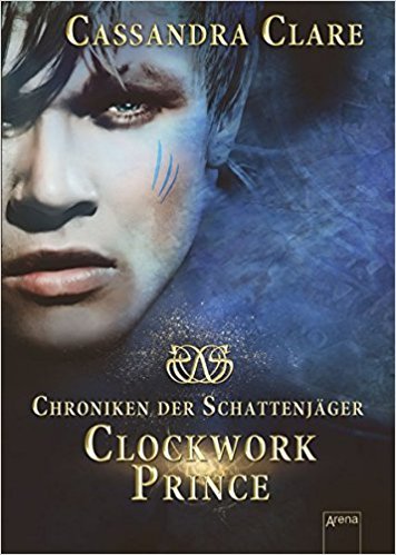 Chroniken der Schattenjäger 02. Clockwork Prince Clare Cassandra