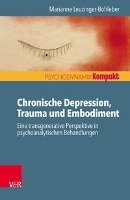 Chronische Depression, Trauma und Embodiment Leuzinger-Bohleber Marianne