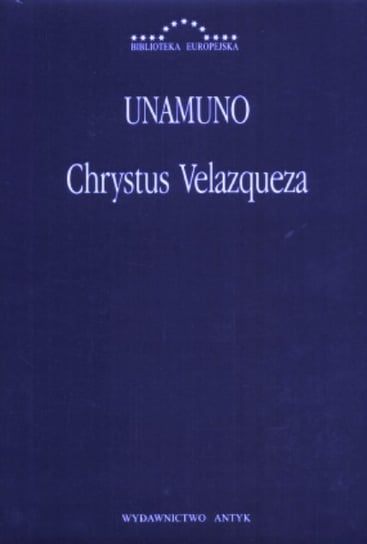 Chrystus Velazqueza Miguel De Unamuno