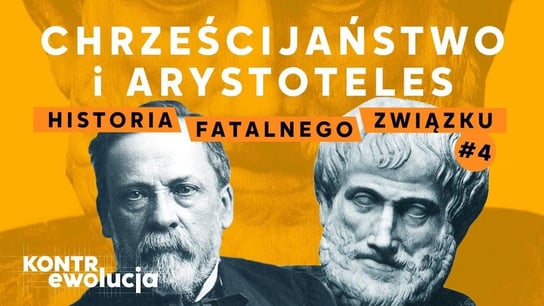 Chrześcijaństwo i Arystoteles – historia fatalnego związku #4 | KontrEwolucja - podcast Opracowanie zbiorowe