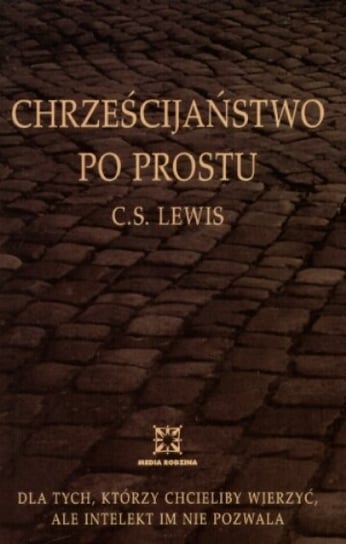 Chrześcijaństwo po prostu Lewis C.S.