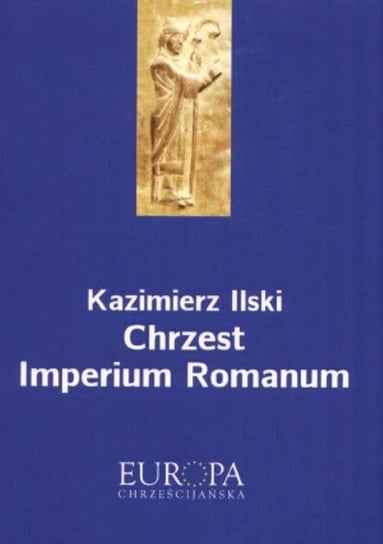 Chrzest Imperium Romanum Ilski Kazimierz