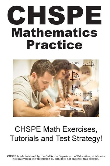 CHSPE Mathematics Practice! Complete Test Preparation Inc.