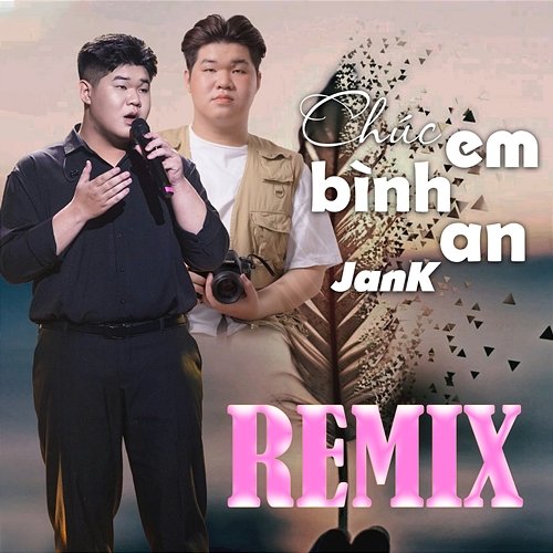Chúc Em Bình An Jank