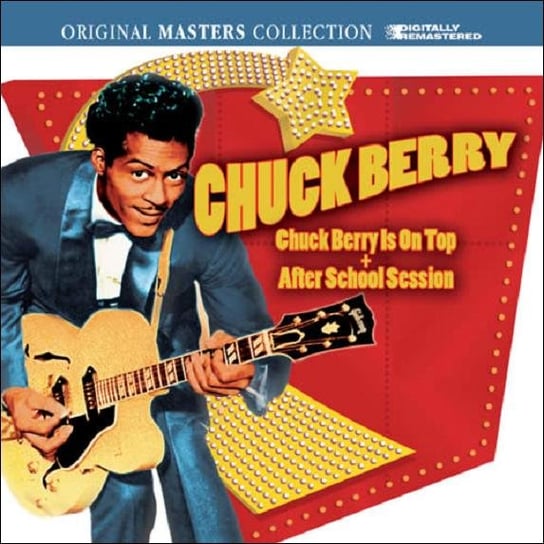 Chuck Berry Is On Top and After School Session Berry Chuck