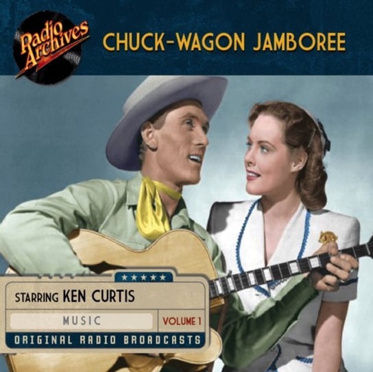 Chuck-Wagon Jamboree. Volume 2 Ken Curtis