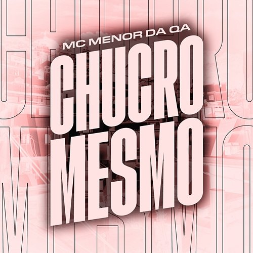 Chucro Mesmo MC MENOR DA QA