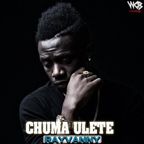 Chuma Ulete Rayvanny