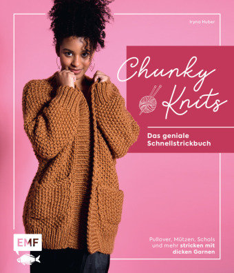 Chunky Knits - das geniale Schnellstrickbuch Edition Michael Fischer