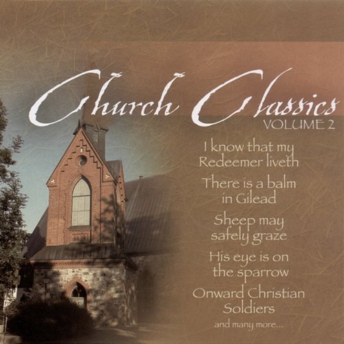 Church Classics, Vol. 2 The Festival Choir and Hosanna Chorus & Steven Anderson