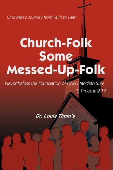Church-Folk Some Messed-Up-Folk Timm's Dr. Louis