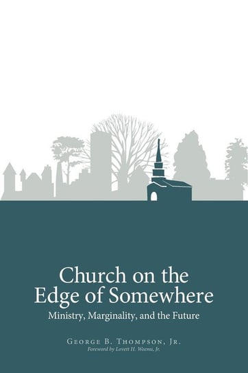 Church on the Edge of Somewhere Thompson George B. Jr.