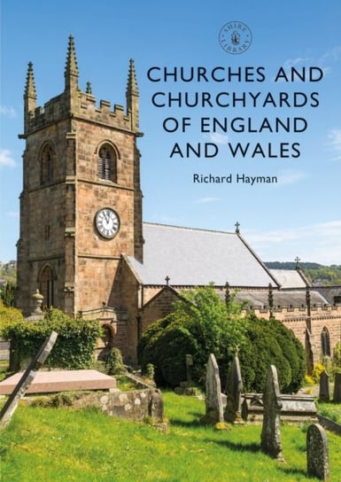 Churches and Churchyards of England and Wales Richard Hayman