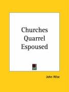 Churches Quarrel Espoused Wise John
