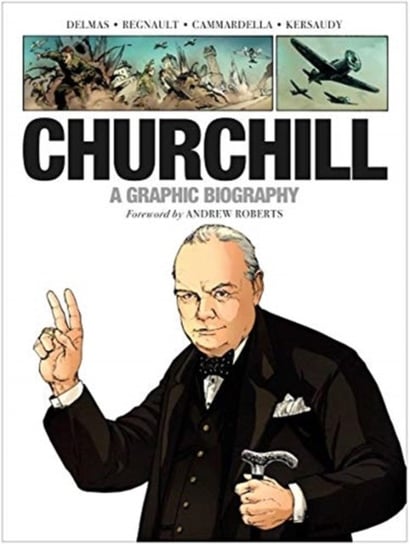 Churchill: A Graphic Biography Vincent Delmas
