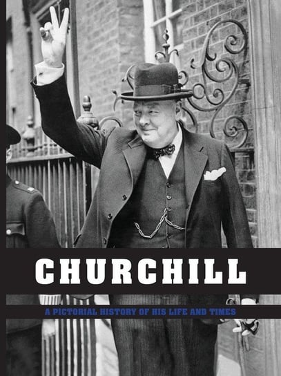 Churchill - A Pictorial History of His Life and Times Wood Ian S