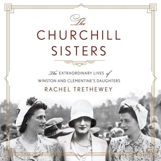 Churchill Sisters Rachel Trethewey