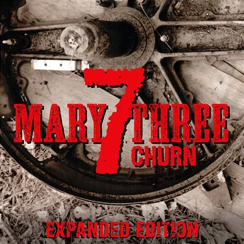 Churn Seven Mary Three