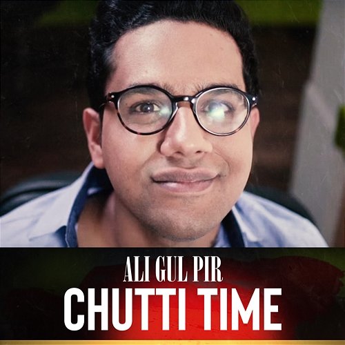 Chutti Time Ali Gul Pir