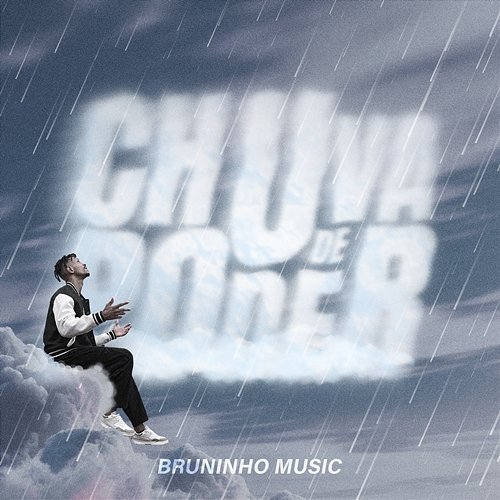 Chuva De Poder Bruninho Music