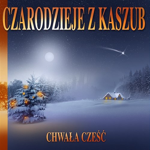 Chwała cześć Czarodzieje z Kaszub