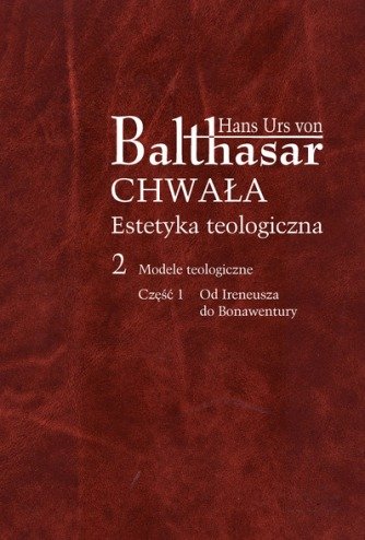 Chwała. Estetyka Teologiczna 2 Von Urs Balthasar Hans