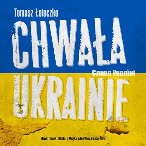 Chwała ukrainie Tomasz Łotoczko