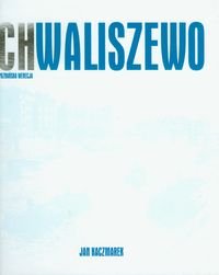 Chwaliszewo Poznańska Wenecja Kaczmarek Jan
