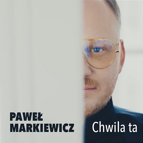 Chwila ta Paweł Markiewicz