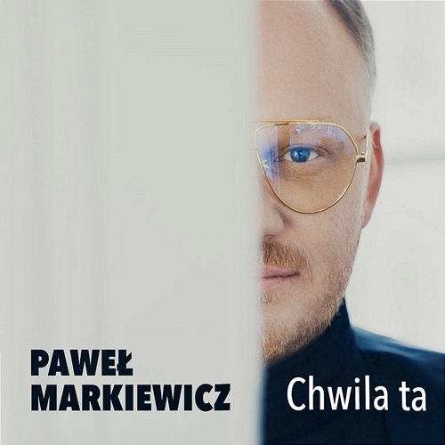 Chwila ta Paweł Markiewicz