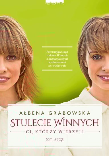 Ci, którzy wierzyli. Stulecie Winnych. Tom 3 - ebook epub Grabowska Ałbena