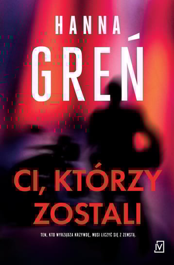 Ci, którzy zostali Greń Hanna