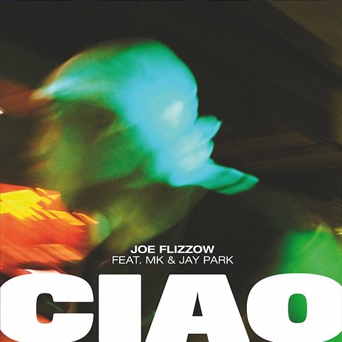 CIAO Joe Flizzow feat. MK, Jay Park
