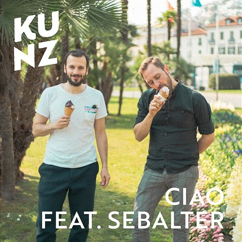 Ciao Kunz feat. Sebalter