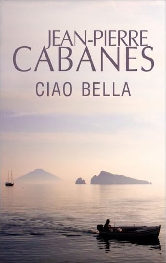 Ciao Bella Cabanes Jean-Pierre