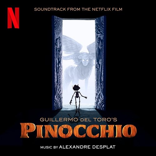 Ciao Papa - Guillermo del Toro's Pinocchio (Soundtrack From The Netflix Film) Alexandre Desplat