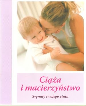 Ciąża i macierzyństwo. Sygnały twojego ciała Evennet Karen