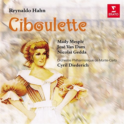 Hahn: Ciboulette, Act 1: "Nous sommes les bons maraîchers" (Chorus, Françoise, Auguste) Cyril Diederich