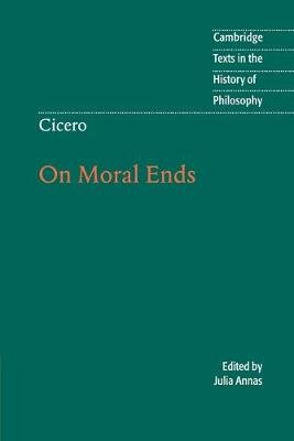 Cicero: On Moral Ends Marcus Tullius Cicero